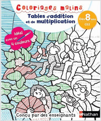 Dès 7 ans Pour apprendre les tables de multiplication en coloriant Coloriages magiques Primaire 