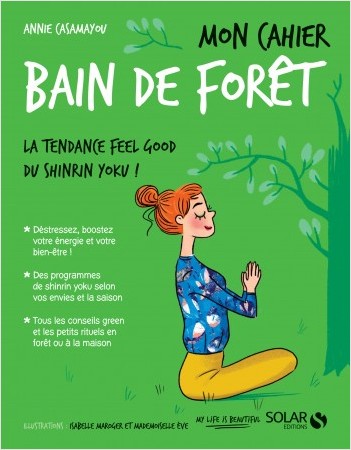 Mon cahier Bain de forêt | Annie Casamayou,Isabelle Maroger,Mademoiselle Eve | Solar