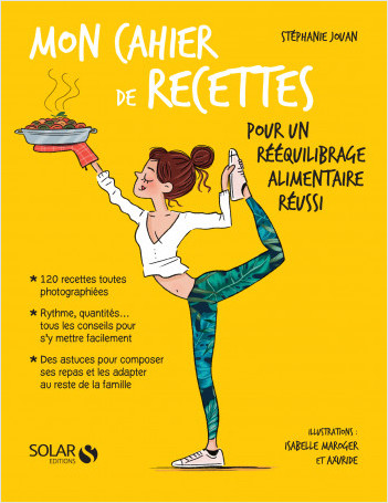 Mon cahier de recettes pour un rééquilibrage alimentaire réussi, Stéphanie  Jouan,Isabelle Maroger,Axuride