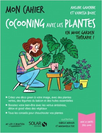 Mon cahier Cocooning avec les plantes | Vanessa Bozec,Adeline Gadenne | Solar