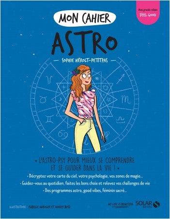 Mon cahier Astro | Sophie Hérolt-Petitpas,Audrey Bussi,Isabelle Maroger | Solar