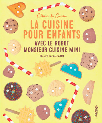 La cuisine pour enfants avec le Robot Monsieur Cuisine Mini | Lisez!