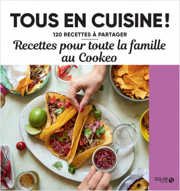 Recettes pour toute la famille au Cookeo - Tous en cuisine !, Collectif