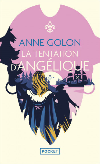 Angélique - 8. La Tentation d'Angélique | Anne Golon | Pocket