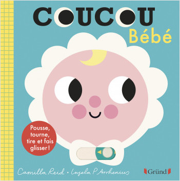 Coucou Bébé – Livre animé tout-carton avec des volets et tirettes – Bébé  dès 1 an, Camilla Reid,Ingela P. Arrhenius