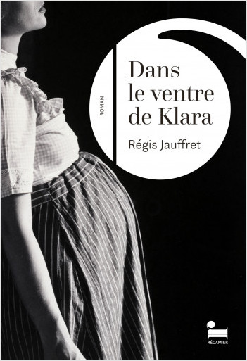 Dans le ventre de Klara - Rentrée littéraire d'hiver 2024 | Régis ...