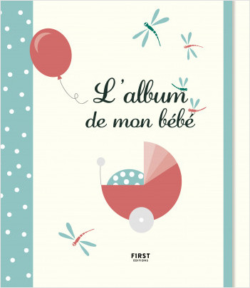 L Album De Mon Bebe A Personnaliser Avec Tous Les Souvenirs De Bebe De Sa Naissance Jusqu A Ses 3 Ans Lisez