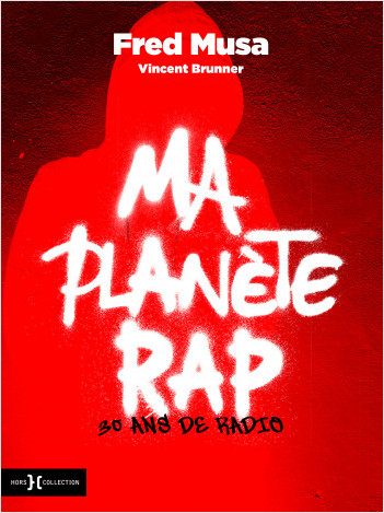Ma Planète Rap | Vincent Brunner,Fred Musa | Hors collection