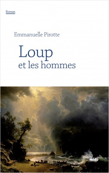 Loup et les hommes - Emmanuelle Pirotte - Babelio