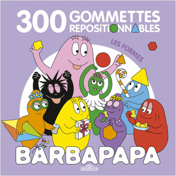 Barbapapa - 300 gommettes repositionnables - Les formes - Livre de gommettes  repositionnables - Dès 4 ans, Alice Taylor,Thomas Taylor