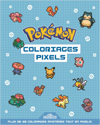 Pokémon – Coloriages Pixels – Cahier avec plus de 60 coloriages pixels –  Dès 5 ans, The Pokémon Company