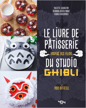Studio Ghibli – Le livre de pâtisserie, Juliette Lalbaltry,Déborah  Besco-Jaoui,Charly Deslandes