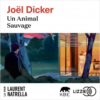 Un animal sauvage - Nouveauté Joël Dicker 2024 - Joël Dicker